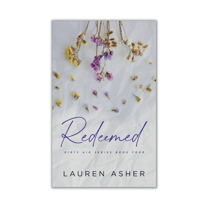 Redeemed (Dirty Air Series Book 4) by Lauren Asher