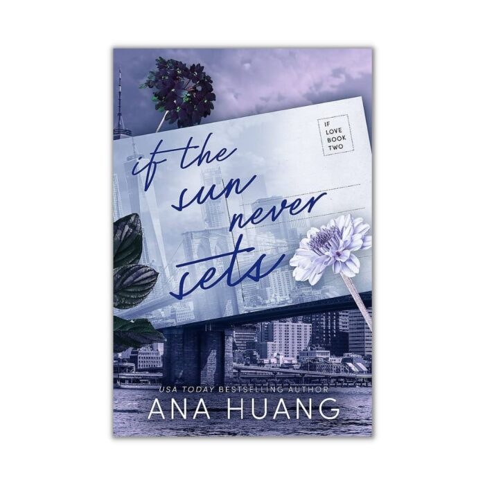 If the Sun Never Sets (If Love, Book 2) by Ana Huang