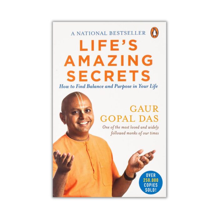 Life's Amazing Secrets by Gaur Gopal Das