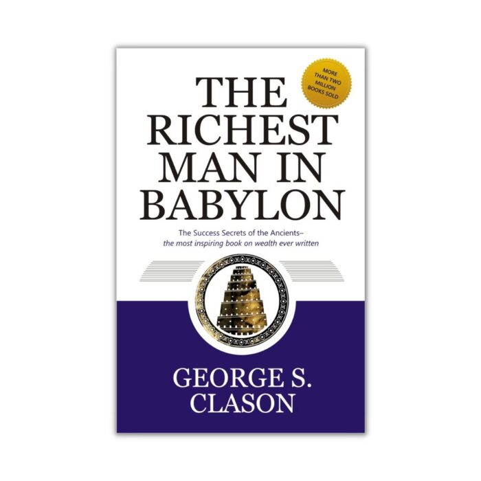 The Richest Man In Babylon by George S. Clason