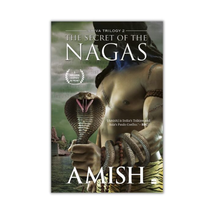 The Secret of The Nagas (Shiva Trilogy Book 2) by Amish Tripathi