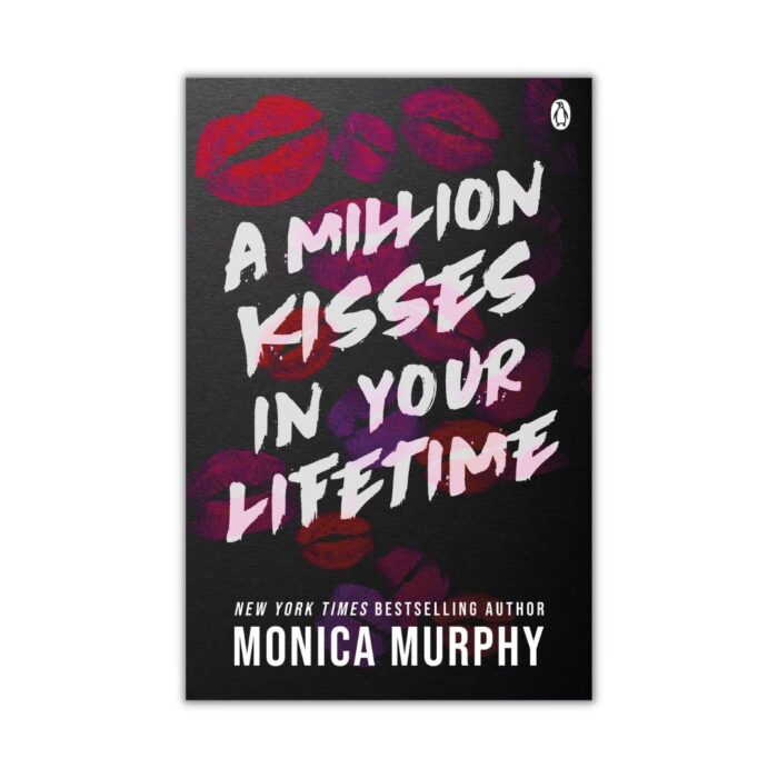 A Million Kisses In Your Lifetime by Monica Murphy