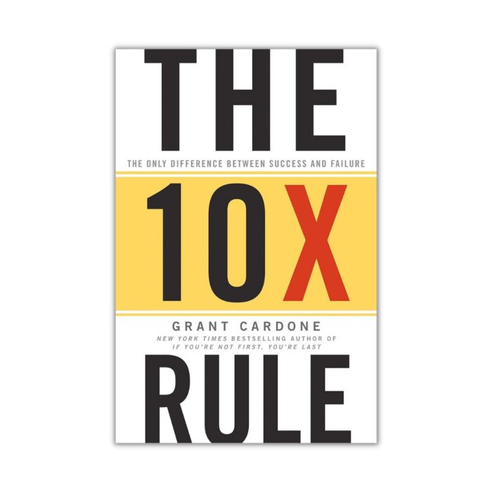 The 10X Rule (Paperback) by Grant Cardone