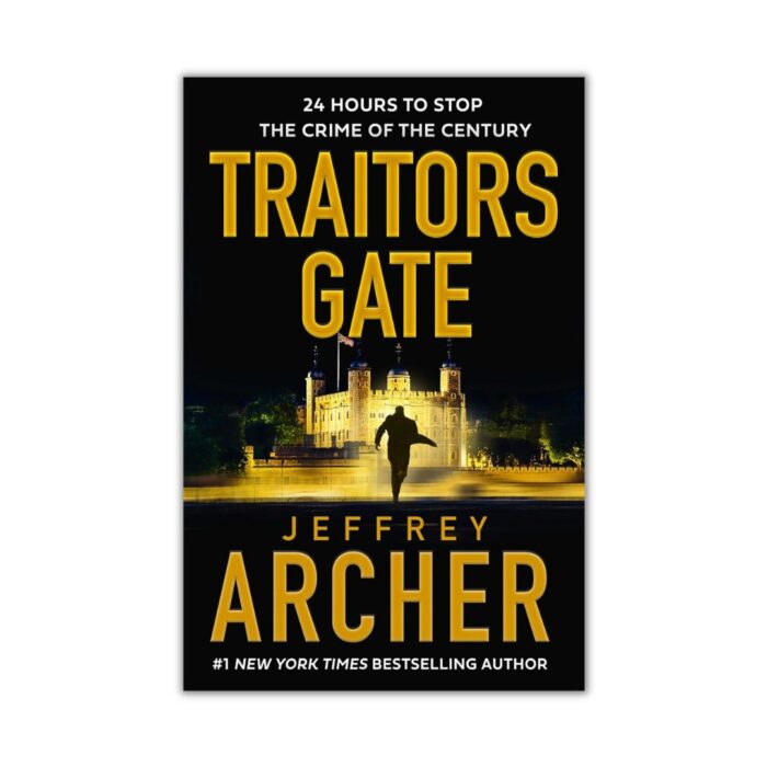 Traitors Gate by Jeffrey Archer