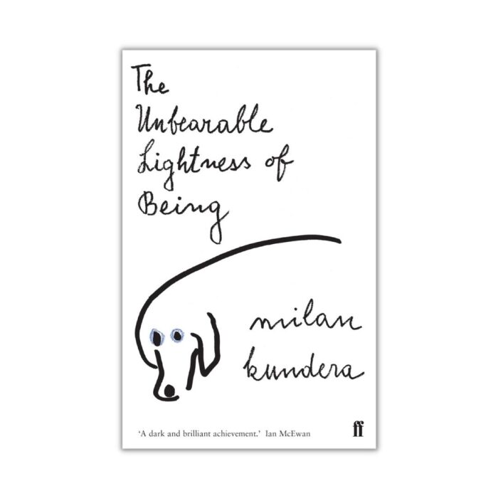 Unbearable Lightness Of Being by Milan Kundera