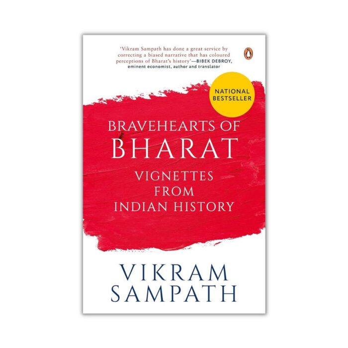 Bravehearts of Bharat by Vikram Sampath