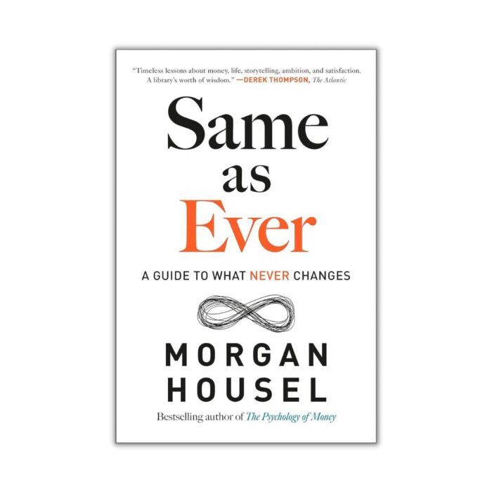 Same as Ever by Morgan Housel