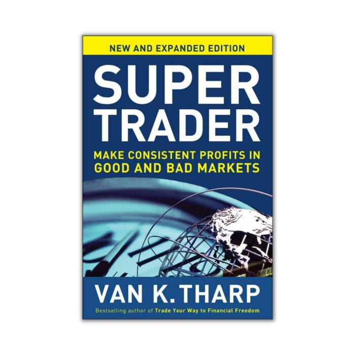 Super Trader, Expanded Edition by Van K. Tharp