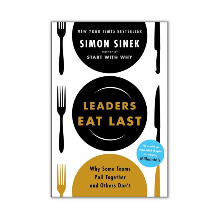 Leaders Eat Last by Simon Sinek