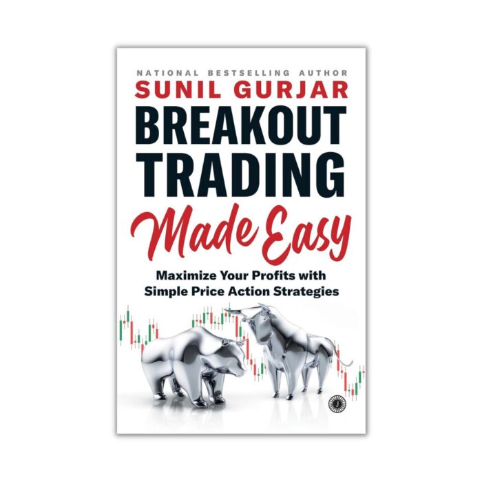 Breakout Trading Made Easy by Sunil Gurjar