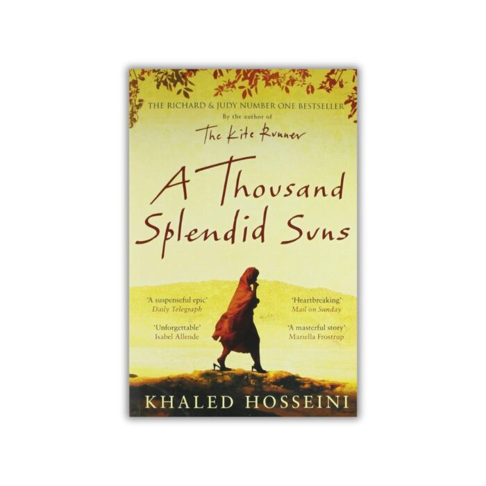 A Thousand Splendid Suns by Khaled Hosseini