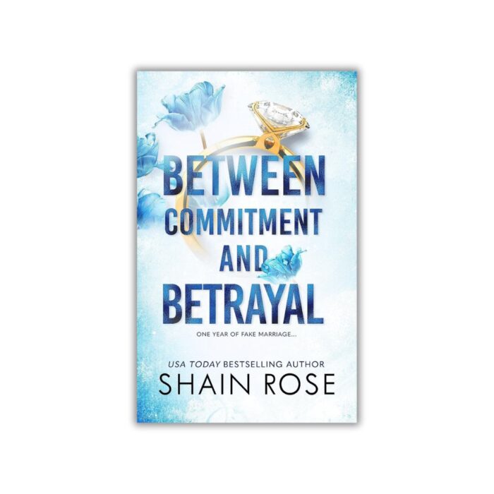 Between Commitment and Betrayal (Hardy Billionaire Brothers #1) by Shain Rose