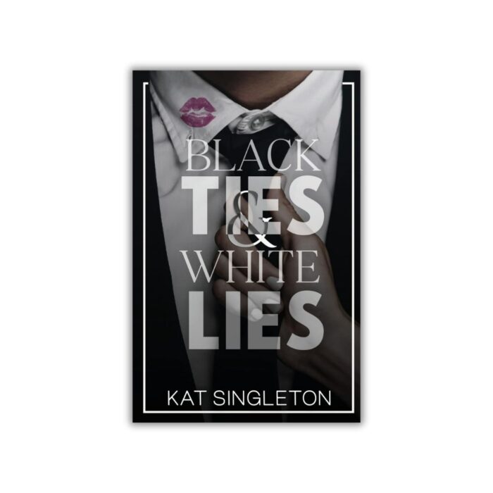 Black Ties & White Lies (Black Tie Billionaires #1) by Kat Singleton