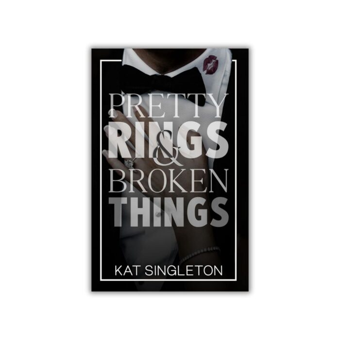 Pretty Rings and Broken Things (Black Tie Billionaires #2) by Kat Singleton