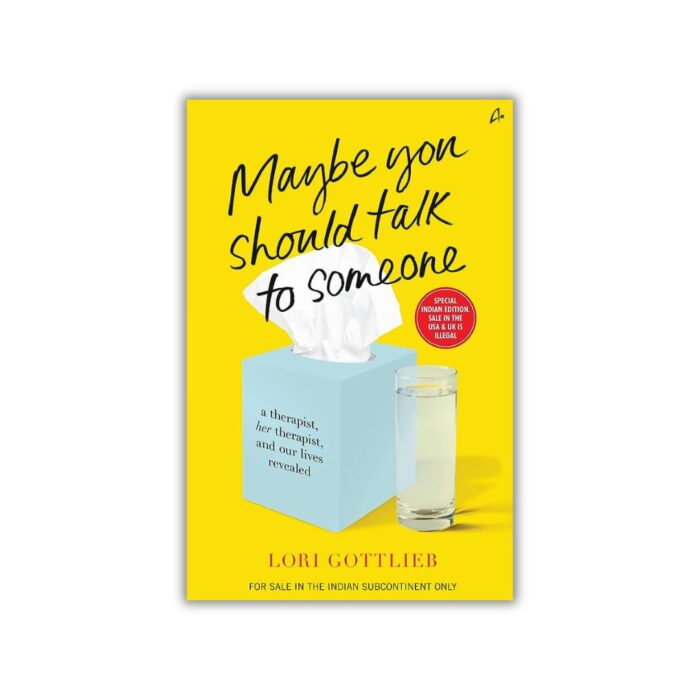 Maybe You Should Talk to Someone by Lori Gottlieb