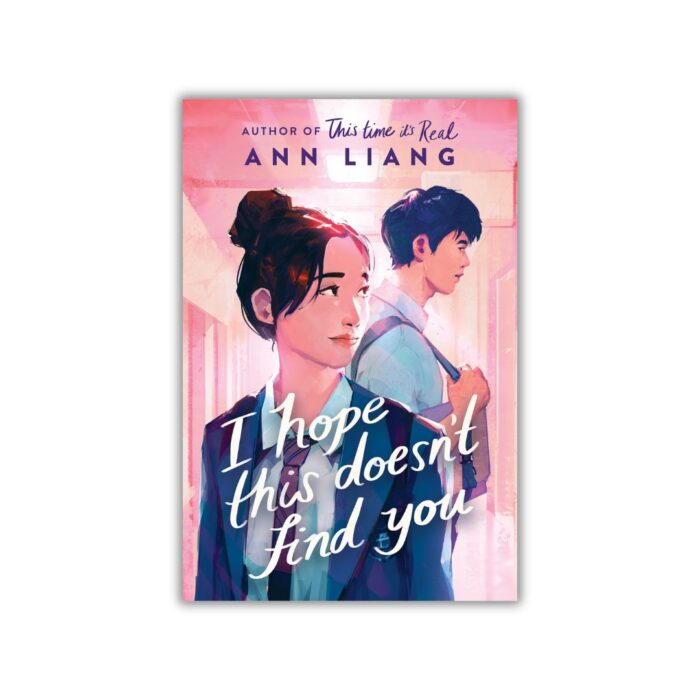 I Hope This Doesn't Find You by Ann Liang