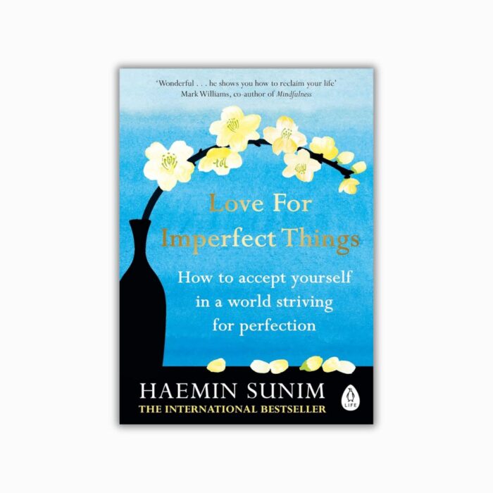 Love for Imperfect Things by Haemin Sunim