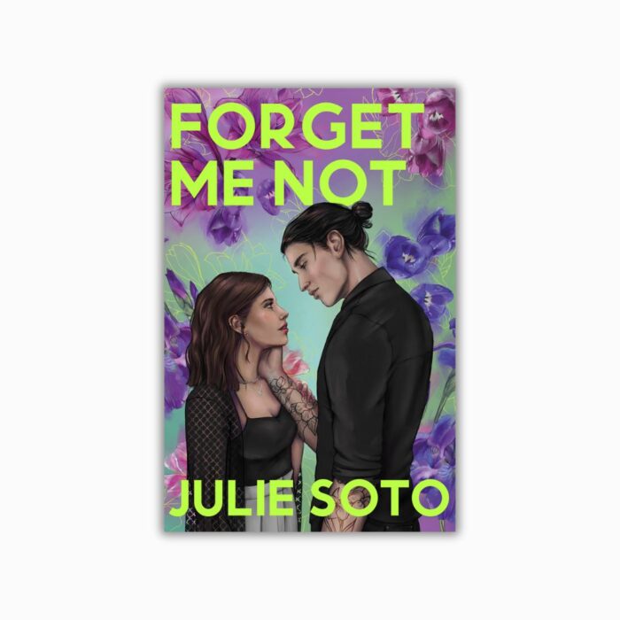 Forget Me Not by Julie Soto
