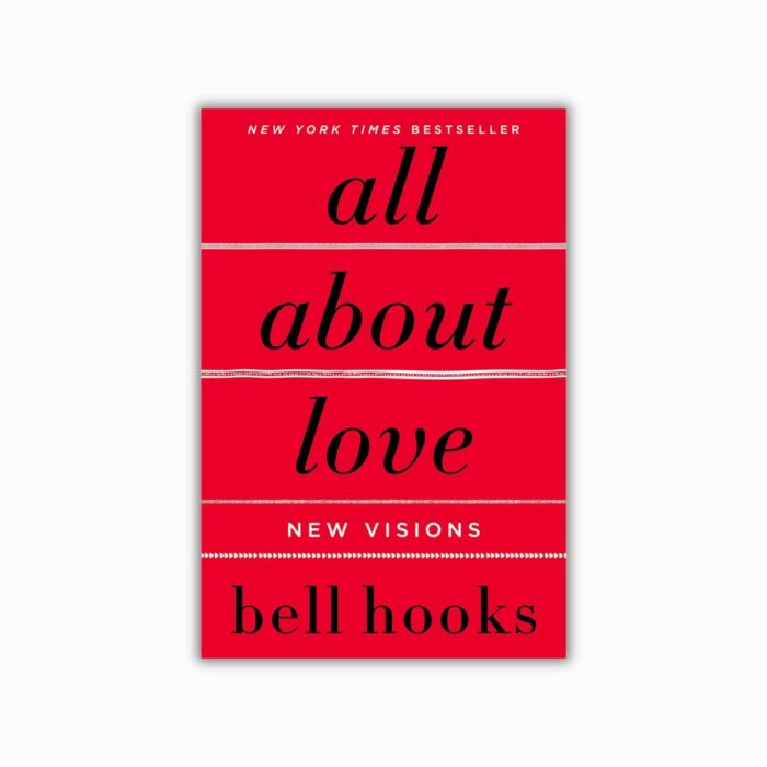 All About Love: New Visions by bell hooks