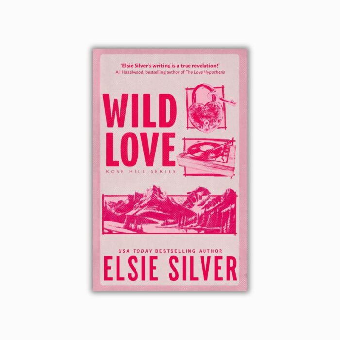 Wild Love (Rose Hill #1) by Elsie Silver