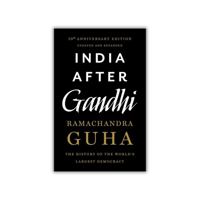 India After Gandhi by Ramachandra Guha