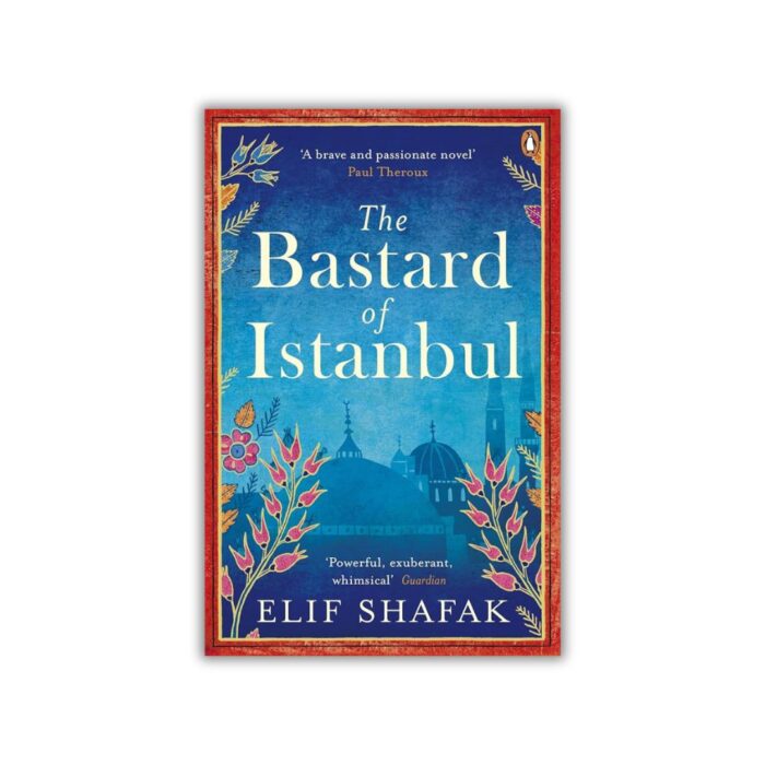 The Bastard of Istanbul by Elif Shafak