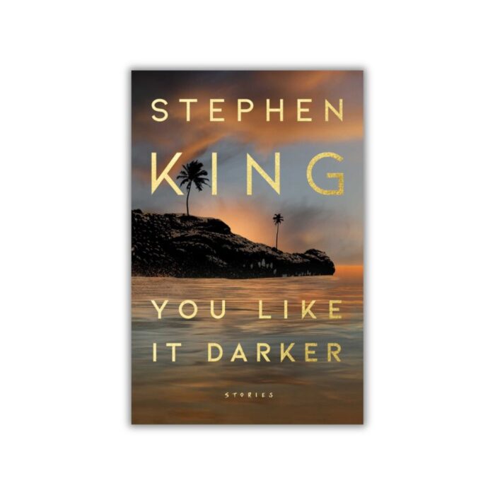 You Like It Darker by Stephen King
