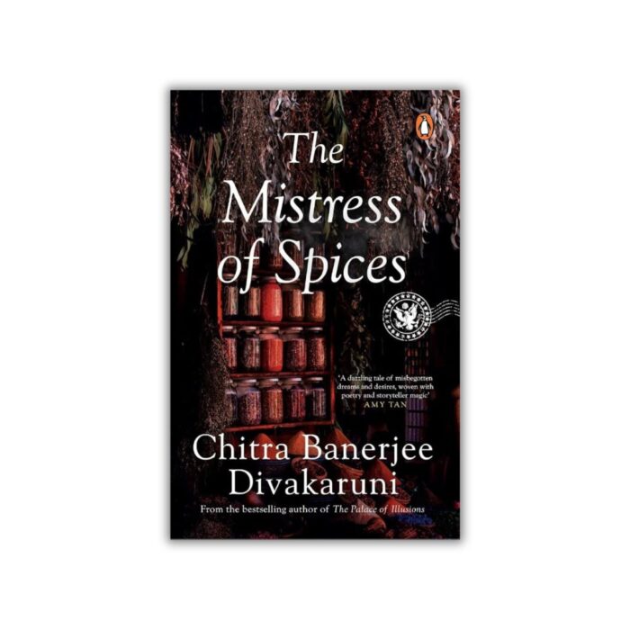 The Mistress of Spices by Chitra Banerjee Divakaruni