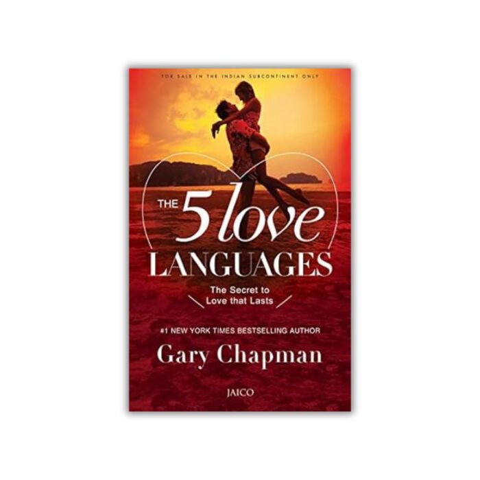 The 5 Love Languages: The Secret to Love that Lasts by Gary Chapman