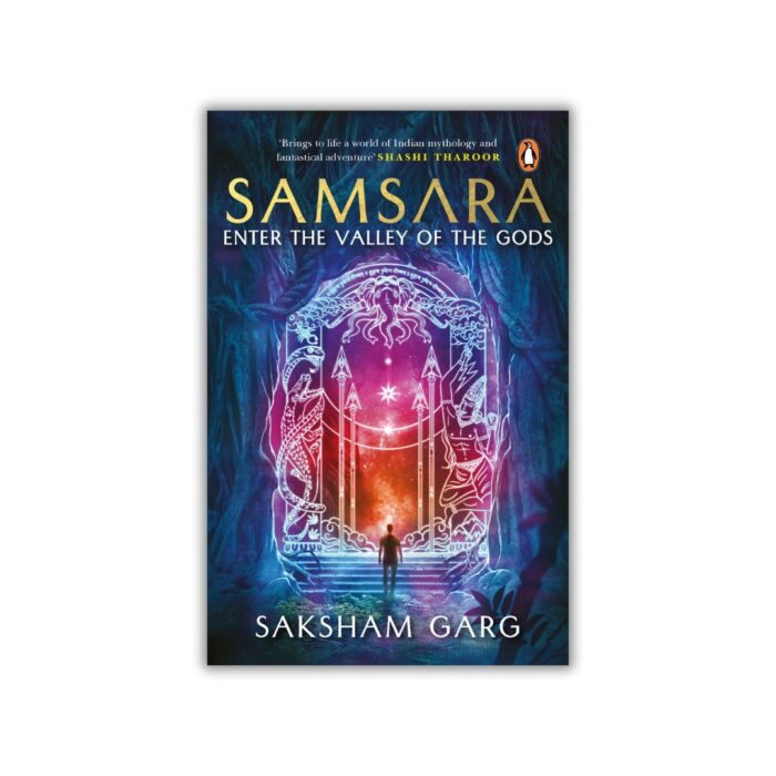 Samsara: Enter the Valley of the Gods by Saksham Garg