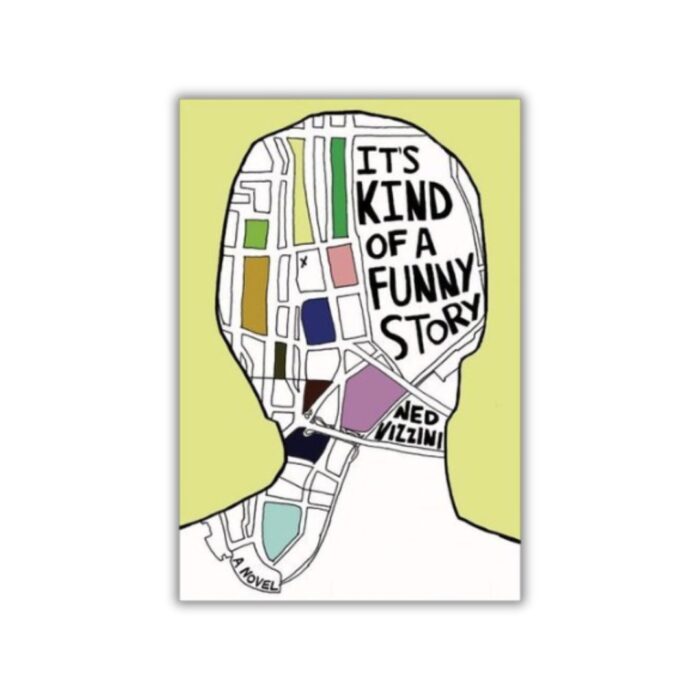 It's Kind of a Funny Story by Ned Vizzini