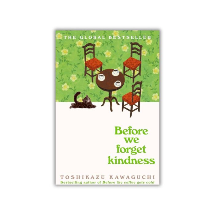 Before We Forget Kindness by Toshikazu Kawaguchi
