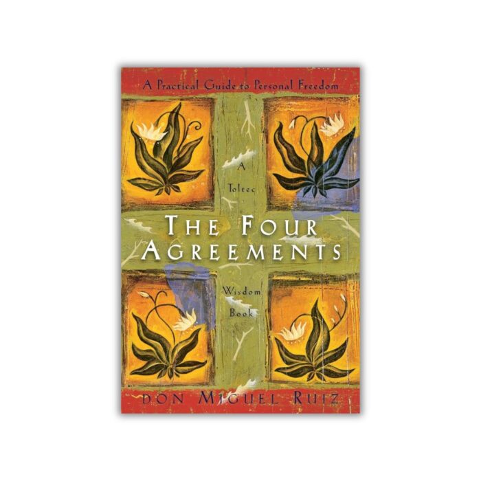 The Four Agreements by Miguel Ruiz
