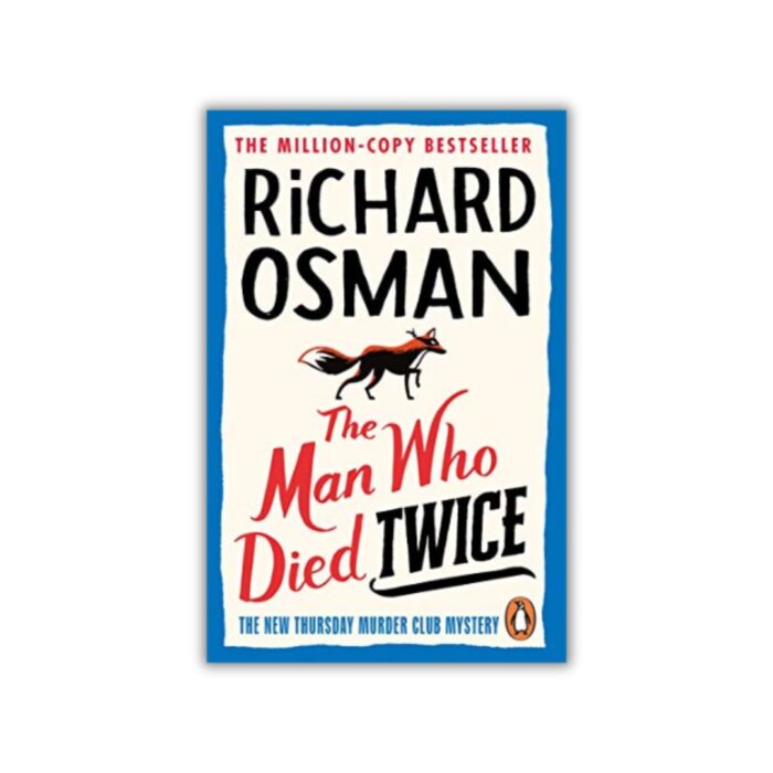 The Man Who Died Twice (Thursday Murder Club #2) by Richard Osman