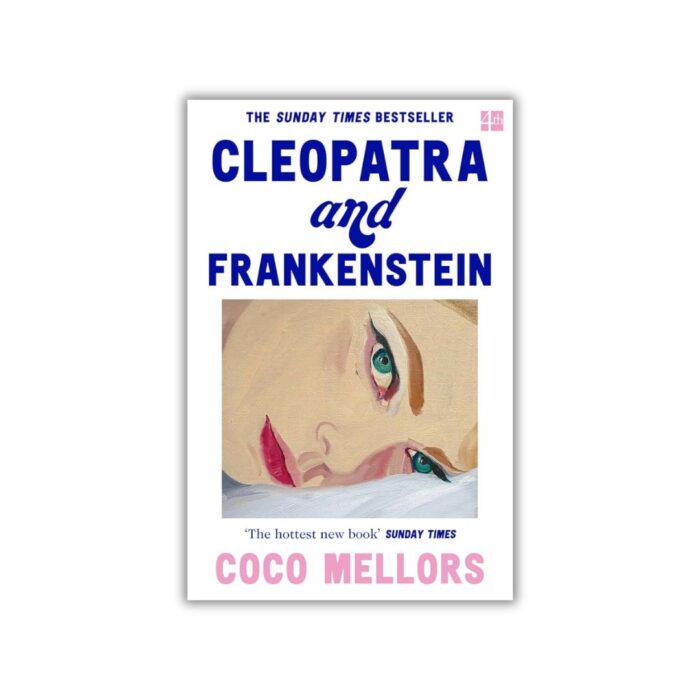 Cleopatra and Frankenstein by Coco Mellors