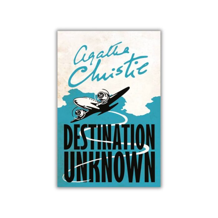 Destination Unknown by Agatha Christie