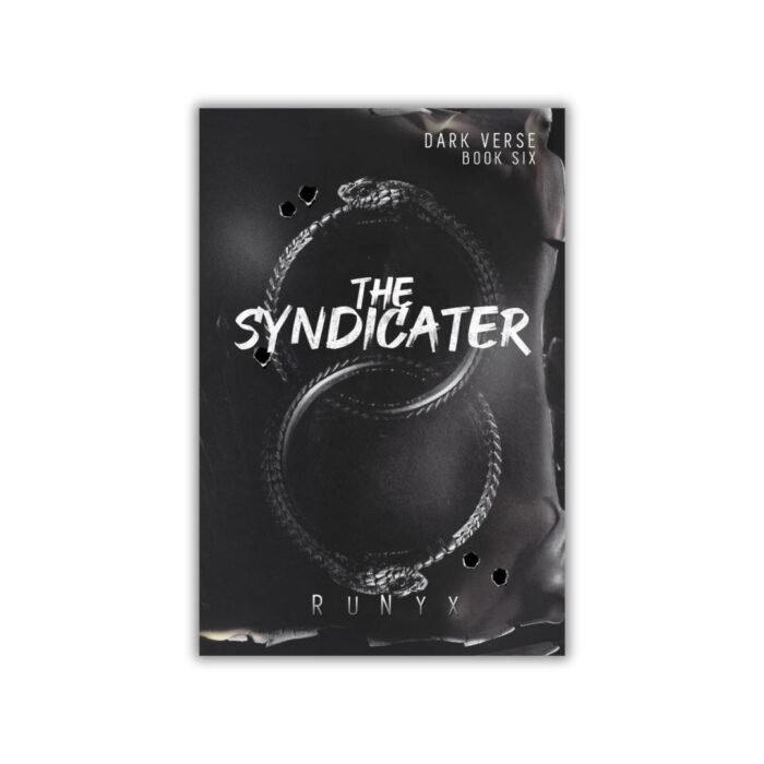 The Syndicater (38 Chapters, 4 Epilogue) (Dark Verse #6) by RuNyx