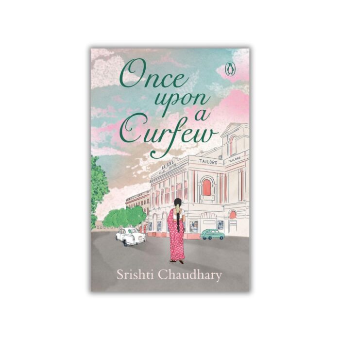 Once Upon A Curfew by Srishti Chaudhary