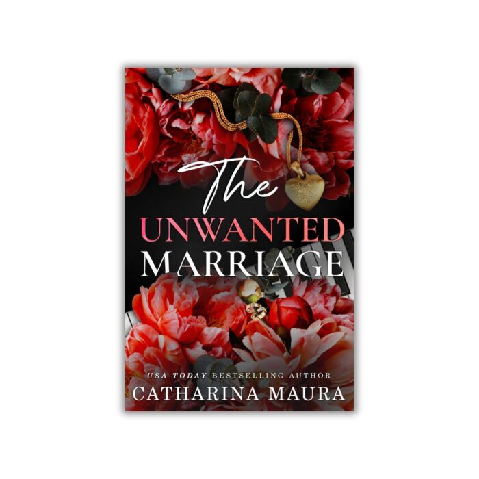 The Unwanted Marriage (The Windsors #3) by Catharina Maura