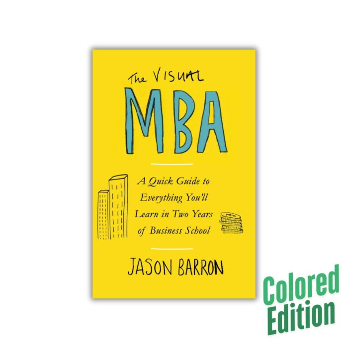 The Visual MBA (Colored Edition) by Jason Barron
