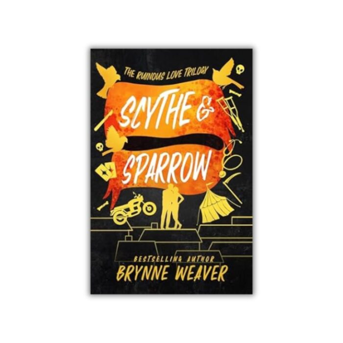 Scythe & Sparrow (The Ruinous Love Trilogy #3) by Brynne Weaver