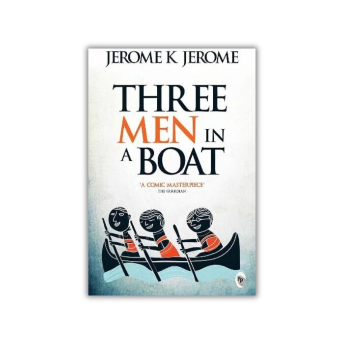 Three Men in a Boat by Jerome K. Jerome