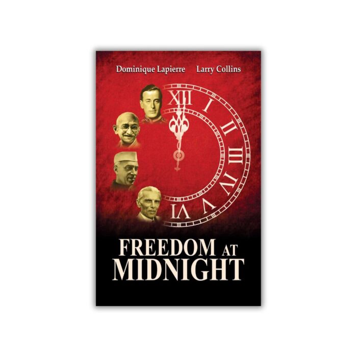 Freedom At Midnight by Dominique Lapierre, Larry Collins