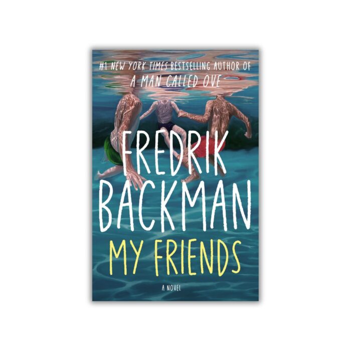 My Friends by Fredrik Backman