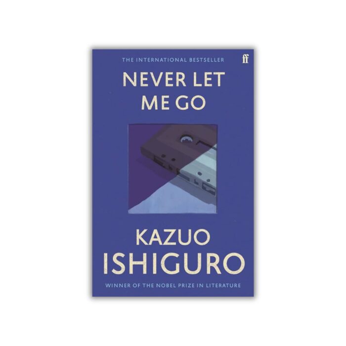 Never Let Me Go by Kazuo Ishiguro