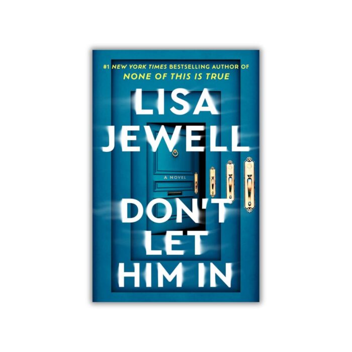 Don't Let Him In by Lisa Jewell