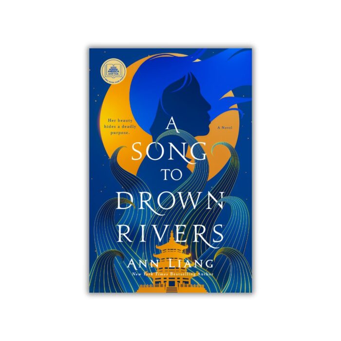 A Song to Drown Rivers by Ann Liang