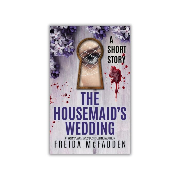 The Housemaid's Wedding (The Housemaid #2.5) by Freida McFadden