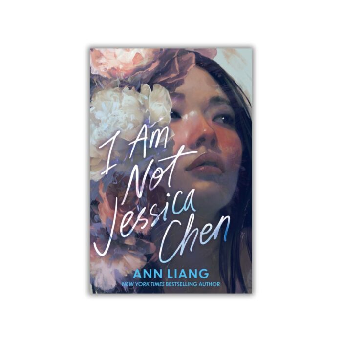 I Am Not Jessica Chen by Ann Liang