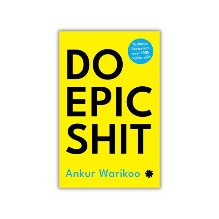 Do Epic Shit by Ankur Warikoo